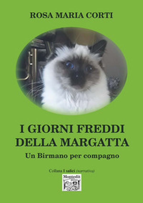 I giorni freddi della Margatta. Un Birmano per amico - Librerie.coop I giorni freddi della Margatta. Un Birmano per amico - Librerie.coop