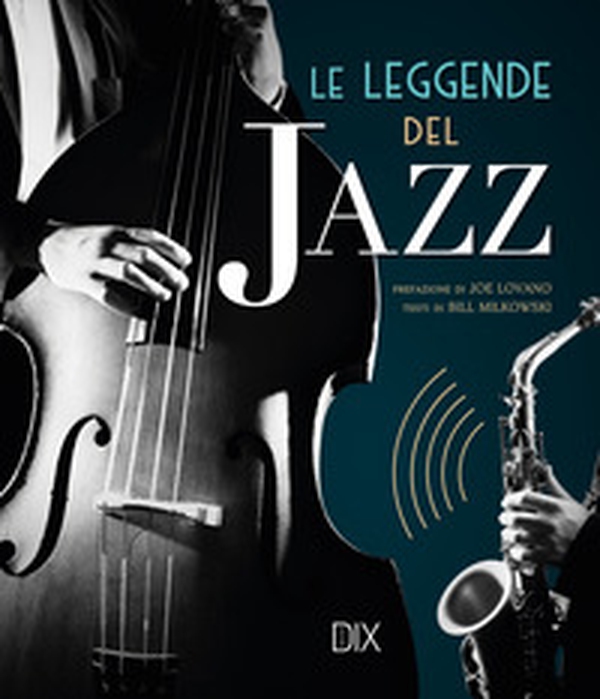 Le leggende del jazz - Librerie.coop Le leggende del jazz - Librerie.coop