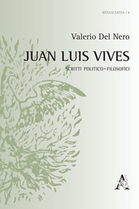 Juan Luis Vives. Scritti politico-filosofici - Librerie.coop