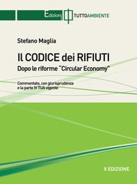 Il codice dei rifiuti. Dopo le riforme Circular Economy - Librerie.coop