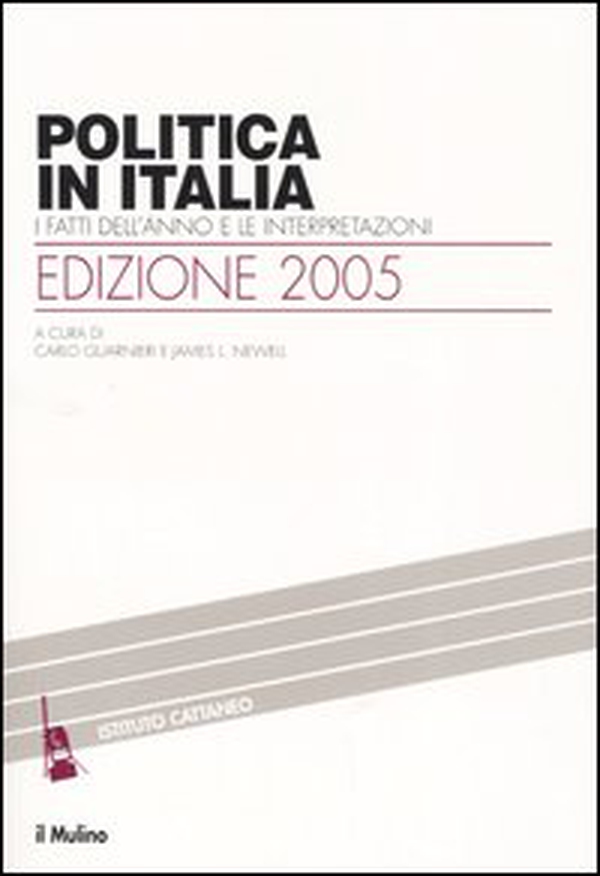 Politica in Italia. I fatti dell'anno e le interpretazioni (2005) - Librerie.coop Politica in Italia. I fatti dell'anno e le interpretazioni (2005) - Librerie.coop