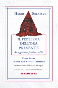 Il problema dell'ora presente - Vol. 1 - Librerie.coop