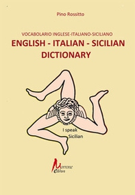 English - italian- sicilian dictionary-Vocabolario inglese - italiano - siciliano - Librerie.coop