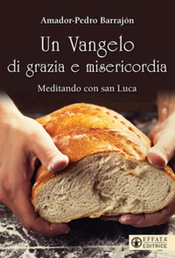 Un Vangelo di grazia e misericordia. Meditando con san Luca - Librerie.coop Un Vangelo di grazia e misericordia. Meditando con san Luca - Librerie.coop