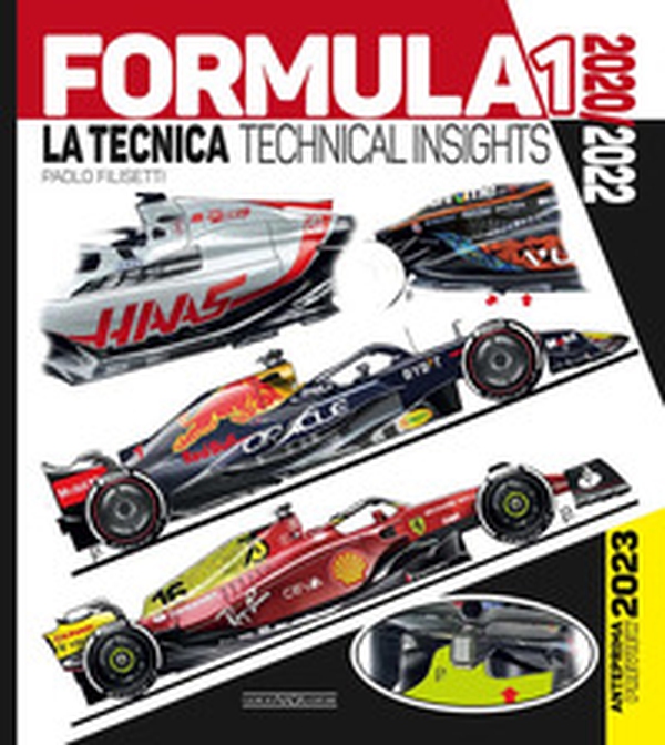 Formula 1. 2020-2022. La tecnica-Technical insights. Anteprima-Preview 2023. Ediz. italiana e inglese - Librerie.coop Formula 1. 2020-2022. La tecnica-Technical insights. Anteprima-Preview 2023. Ediz. italiana e inglese - Librerie.coop