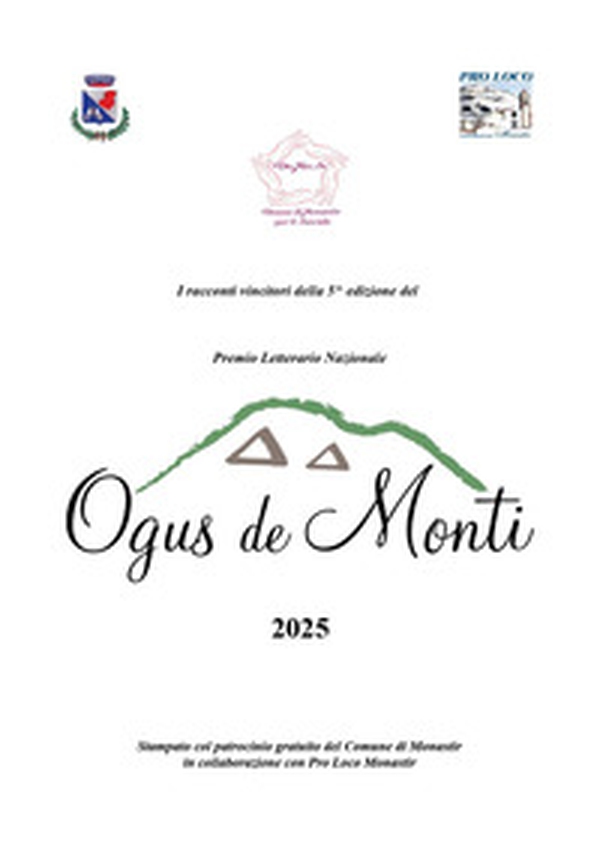 Premio letterario Ogus de Monti. I racconti vincitori della 5^ edizione 2025 - Librerie.coop