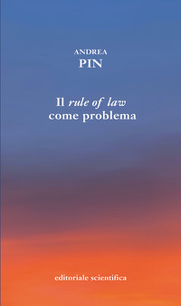 Il rule of law come problema. Le sfide dell'Europa centro-orientale della Brexit e del Medio Oriente - Librerie.coop Il rule of law come problema. Le sfide dell'Europa centro-orientale della Brexit e del Medio Oriente - Librerie.coop