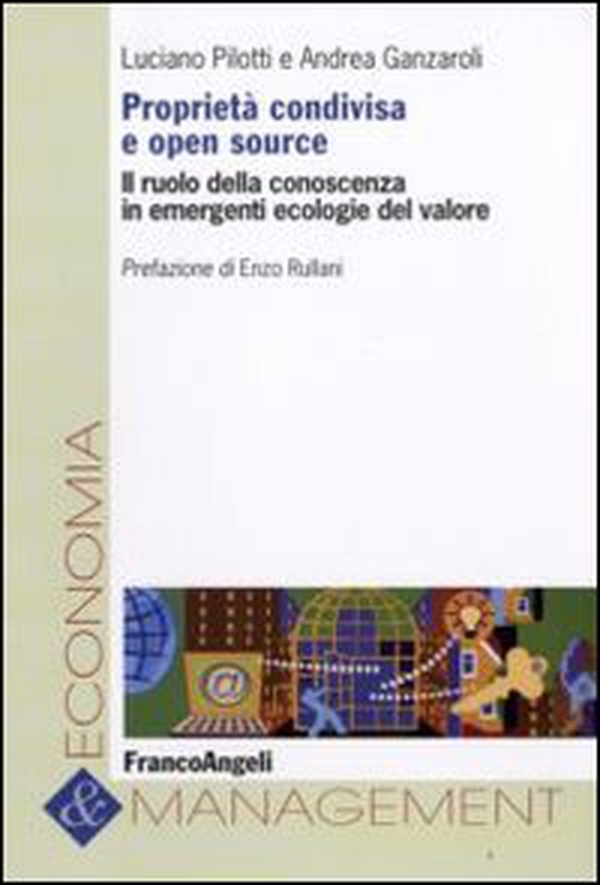 Proprietà condivisa e open source. Il ruolo della conoscenza in emergenti ecologie del valore - Librerie.coop