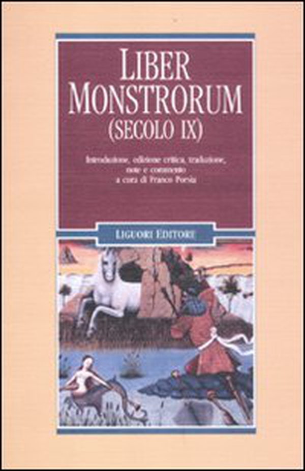 Liber monstrorum (secolo IX). Testo latino a fronte - Librerie.coop Liber monstrorum (secolo IX). Testo latino a fronte - Librerie.coop