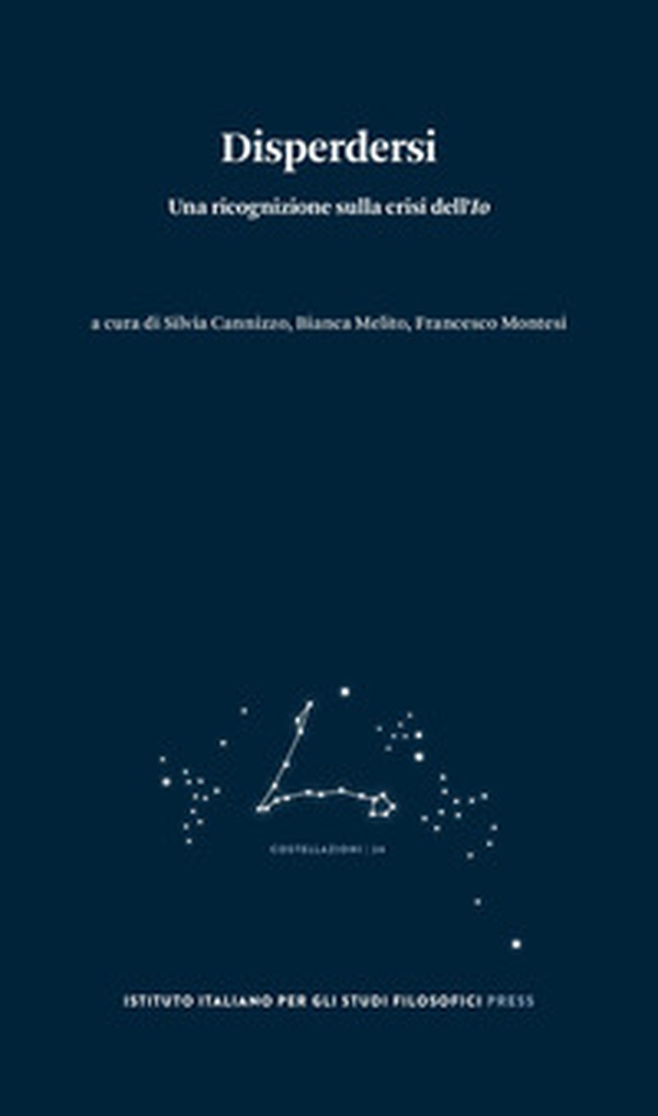 Disperdersi. Una ricognizione sulla crisi dell'Io - Librerie.coop Disperdersi. Una ricognizione sulla crisi dell'Io - Librerie.coop