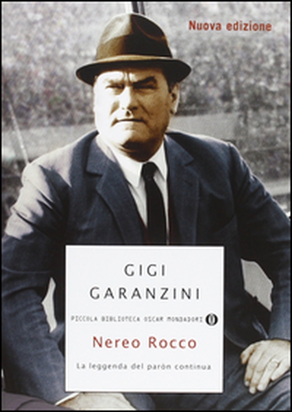 Nereo Rocco. La leggenda del paròn - Librerie.coop Nereo Rocco. La leggenda del paròn - Librerie.coop