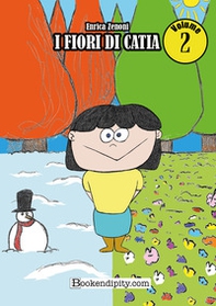 I fiori di Catia - Vol. 2 - Librerie.coop