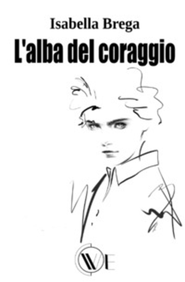 L'alba del coraggio - Librerie.coop L'alba del coraggio - Librerie.coop