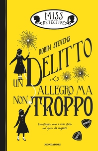 Miss Detective - 4. Un delitto allegro ma non troppo - Librerie.coop