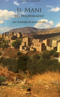 Il Mani del Peloponneso. Un viaggio in pantofole - Librerie.coop