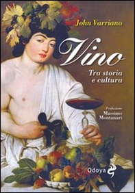 Vino. Tra storia e cultura - Librerie.coop Vino. Tra storia e cultura - Librerie.coop