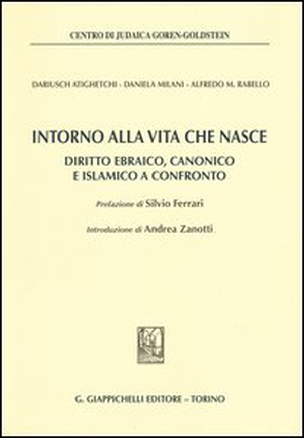 Intorno alla vita che nasce. Diritto ebraico, canonico e islamico a confronto - Librerie.coop