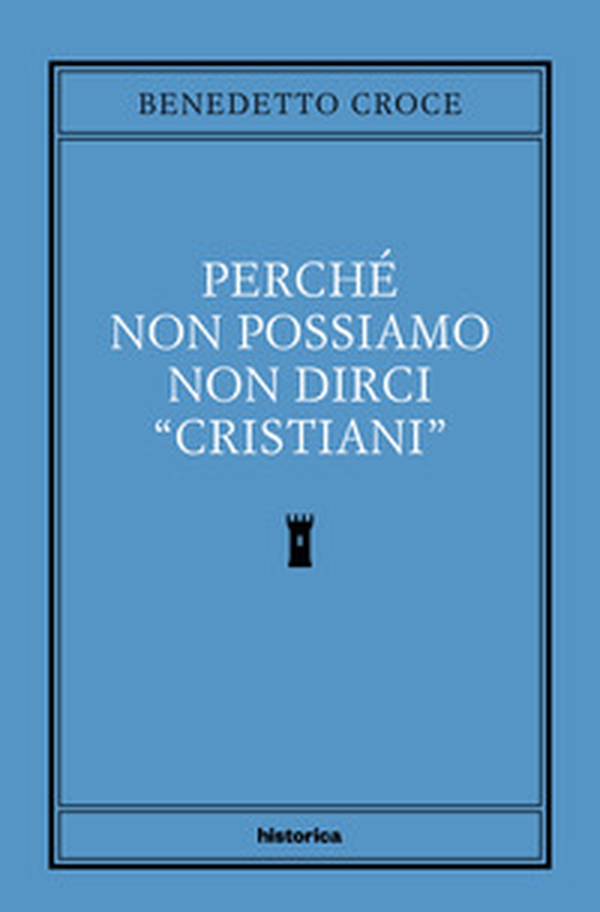 Perché non possiamo non dirci cristiani - Librerie.coop Perché non possiamo non dirci cristiani - Librerie.coop