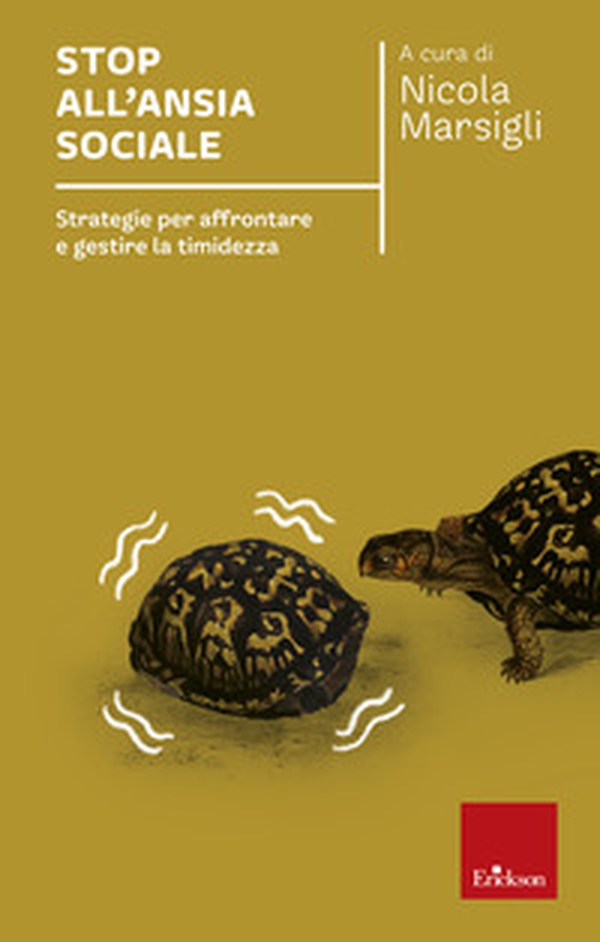 Stop all'ansia sociale. Strategie per affrontare e gestire la timidezza - Librerie.coop