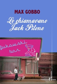Lo chiamavano Jack Pitone - Librerie.coop