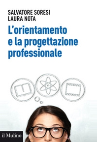 L'orientamento e la progettazione professionale. Modelli, strumenti e buone pratiche - Librerie.coop L'orientamento e la progettazione professionale. Modelli, strumenti e buone pratiche - Librerie.coop