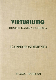 Virtualismo. Dentro l'anima espressa. L'approfondimento - Librerie.coop