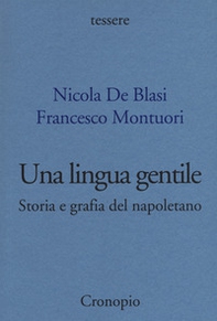 Una lingua gentile. Storia e grafia del napoletano - Librerie.coop