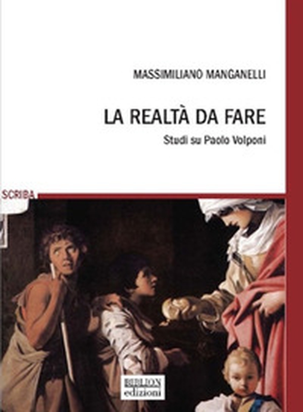 La realtà da fare. Studi su Paolo Volponi - Librerie.coop