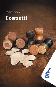 I corzetti - Librerie.coop I corzetti - Librerie.coop