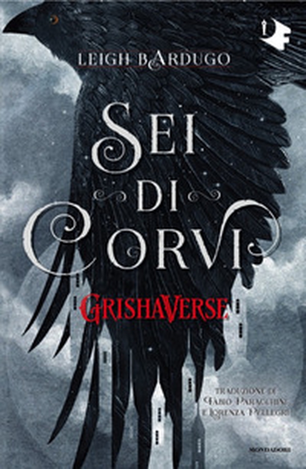 Sei di corvi. GrishaVerse - Librerie.coop Sei di corvi. GrishaVerse - Librerie.coop