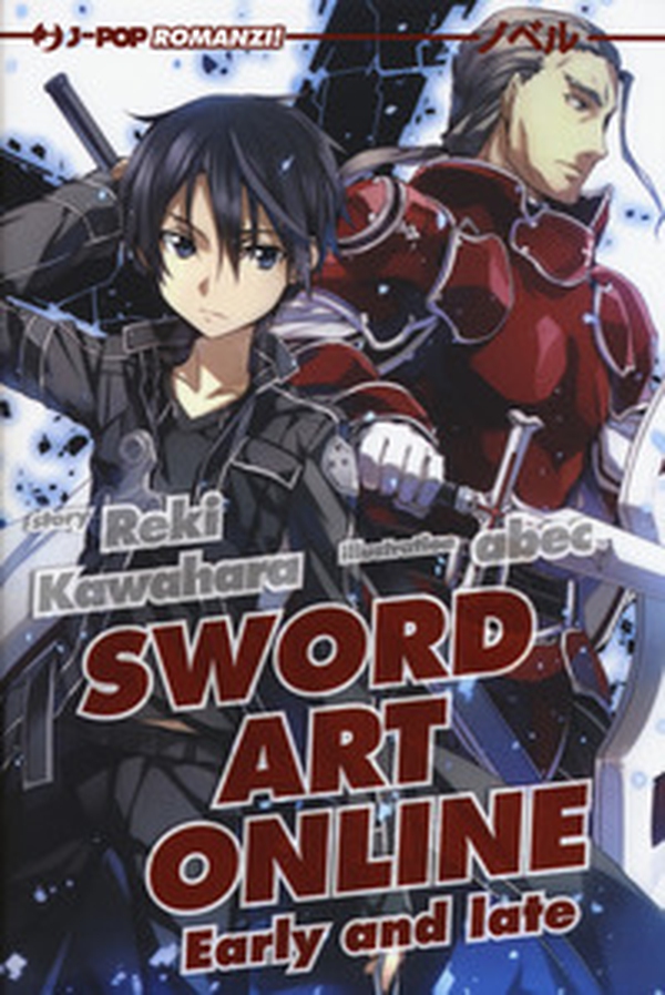 Early and late. Sword art online - Librerie.coop Early and late. Sword art online - Librerie.coop