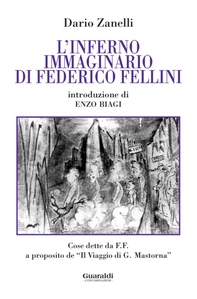 L'inferno immaginario di Federico Fellini - Librerie.coop L'inferno immaginario di Federico Fellini - Librerie.coop
