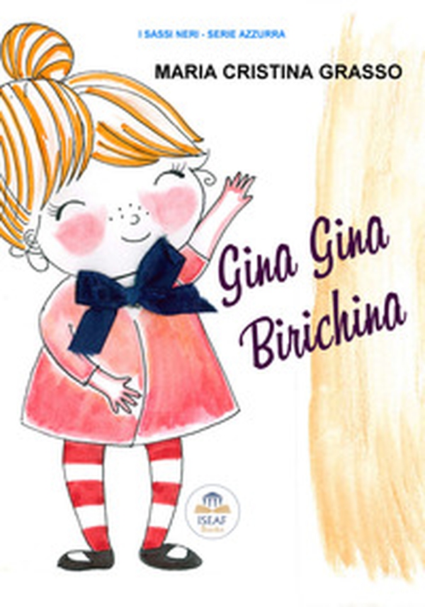 Gina Gina birichina - Librerie.coop Gina Gina birichina - Librerie.coop