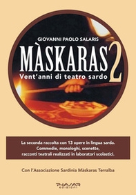 Màskaras 2. Vent'anni di teatro sardo - Librerie.coop