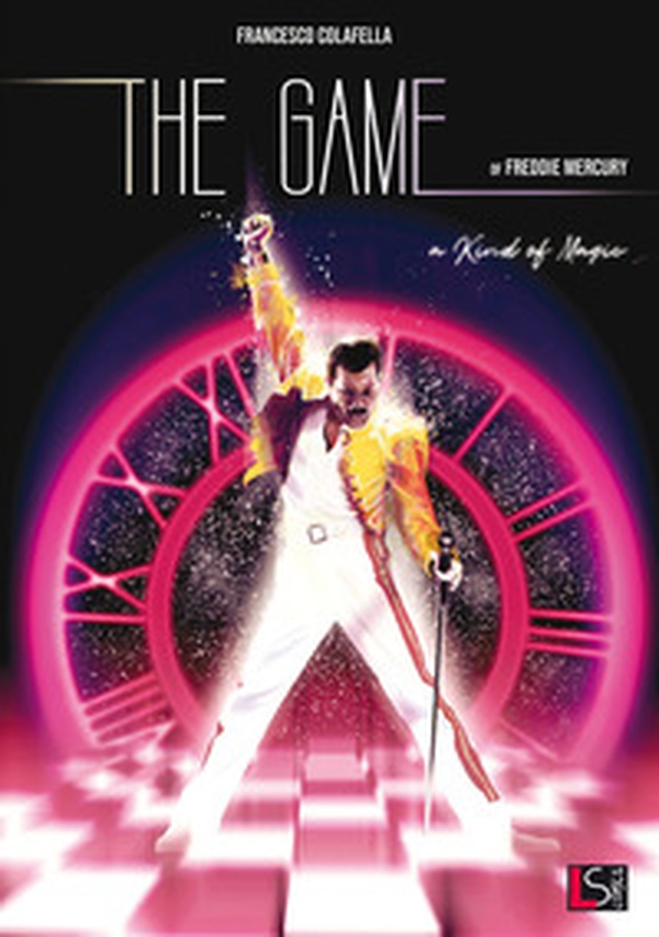 The game of Freddie Mercury. A kind of magic - Librerie.coop The game of Freddie Mercury. A kind of magic - Librerie.coop