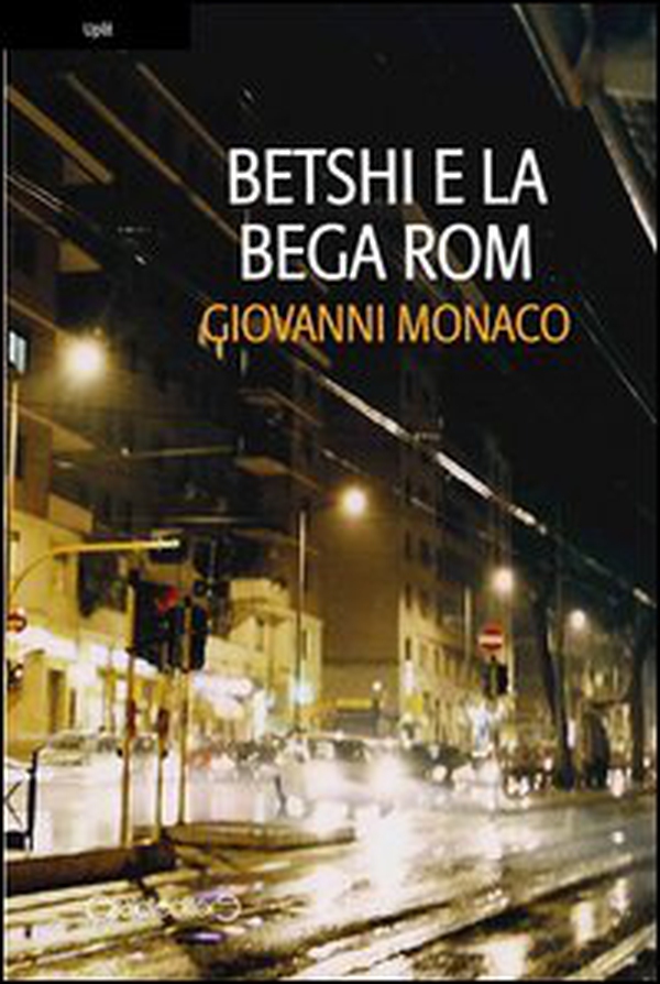 Betshi e la bega rom - Librerie.coop Betshi e la bega rom - Librerie.coop