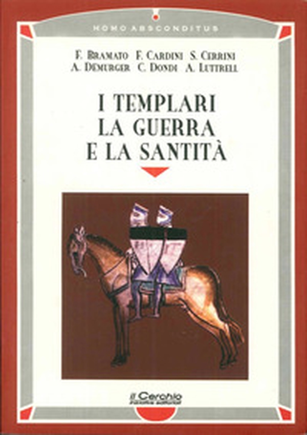I templari, la guerra e la santità - Librerie.coop I templari, la guerra e la santità - Librerie.coop