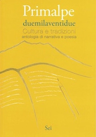 Primalpe duemilaventidue. Cultura e tradizioni - Librerie.coop