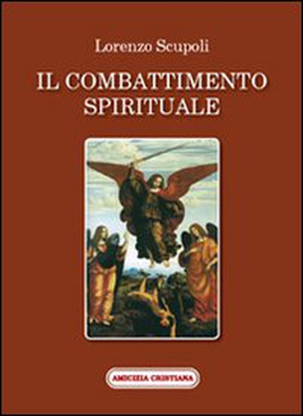 Il combattimento spirituale - Librerie.coop Il combattimento spirituale - Librerie.coop
