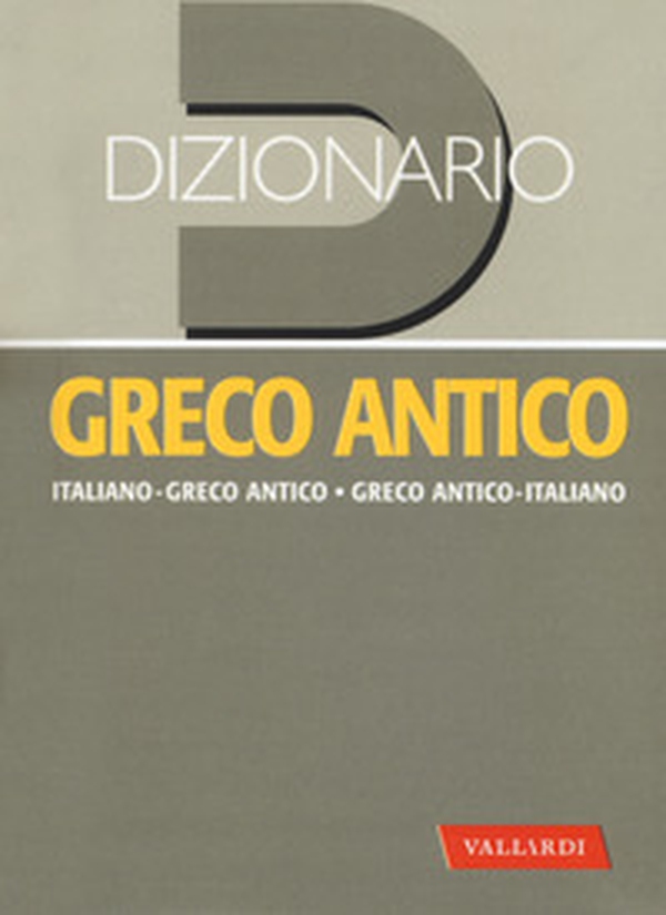 Dizionario greco antico. Greco antico-italiano, italiano-greco antico - Librerie.coop Dizionario greco antico. Greco antico-italiano, italiano-greco antico - Librerie.coop