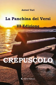 Crepuscolo. La panchina dei versi - Librerie.coop