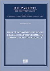 Libertà economiche europee e regime del provvedimento amministrativo nazionale - Librerie.coop