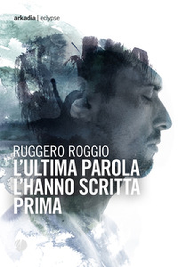 L'ultima parola l'hanno scritta prima - Librerie.coop L'ultima parola l'hanno scritta prima - Librerie.coop