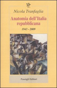 Anatomia dell'Italia repubblicana. 1943-2009 - Librerie.coop