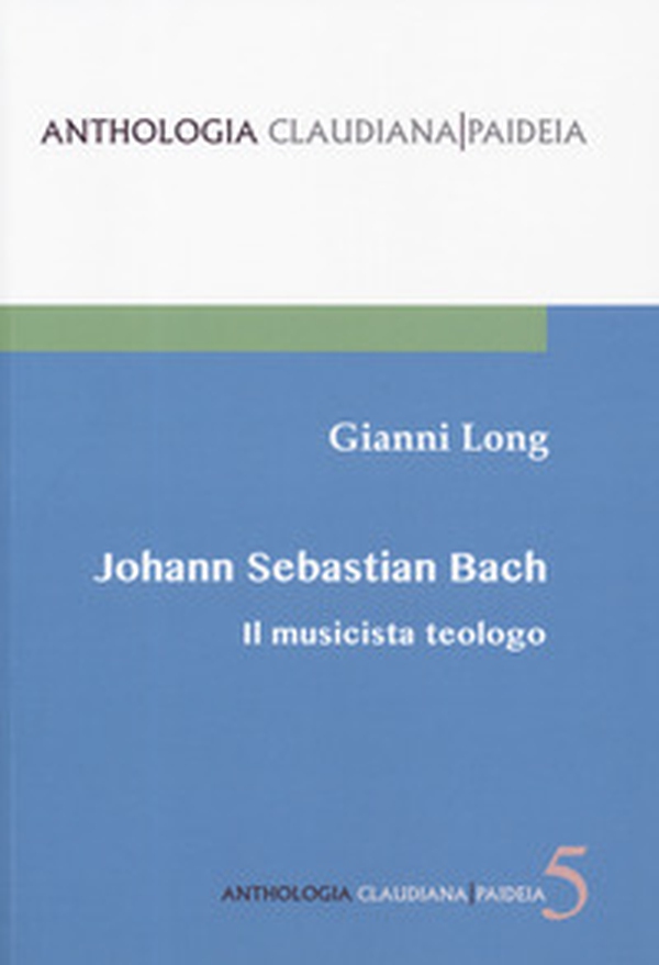 Johann Sebastian Bach. Il musicista teologo - Librerie.coop Johann Sebastian Bach. Il musicista teologo - Librerie.coop