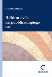 Il diritto civile del pubblico impiego. Saggi - Librerie.coop
