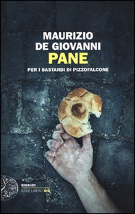 Pane per i Bastardi di Pizzofalcone - Librerie.coop Pane per i Bastardi di Pizzofalcone - Librerie.coop
