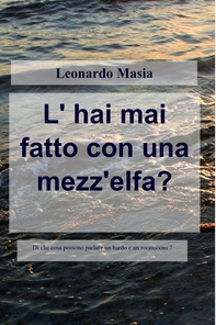 L&#39; hai mai fatto con una mezz&#39;elfa? - Librerie.coop