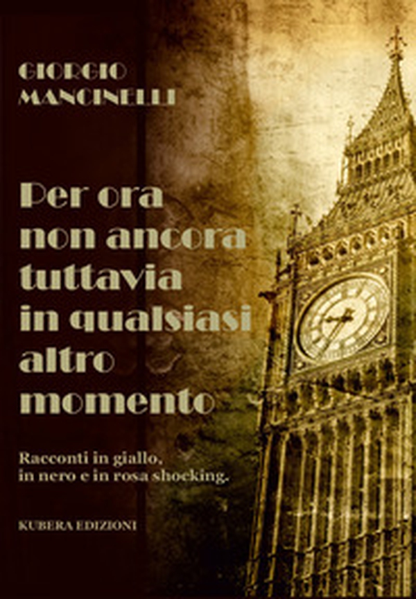 Per ora non ancora tuttavia in qualsiasi altro momento - Librerie.coop Per ora non ancora tuttavia in qualsiasi altro momento - Librerie.coop
