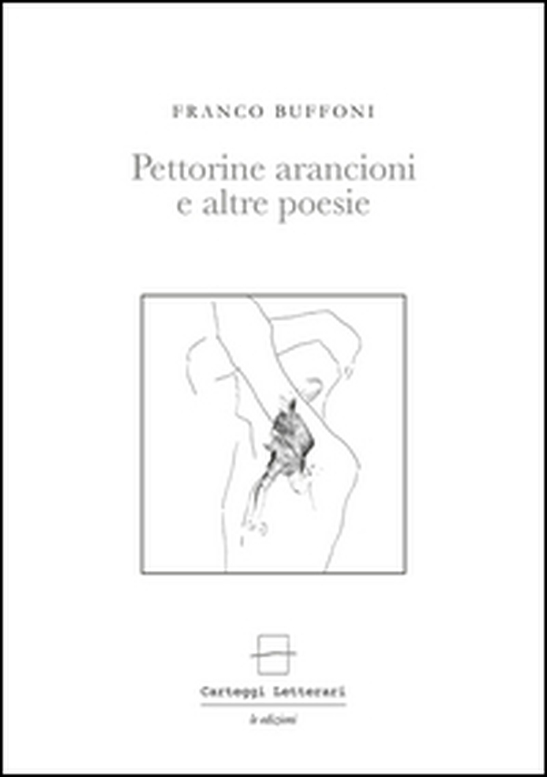 Pettorine arancioni e altre poesie - Librerie.coop Pettorine arancioni e altre poesie - Librerie.coop